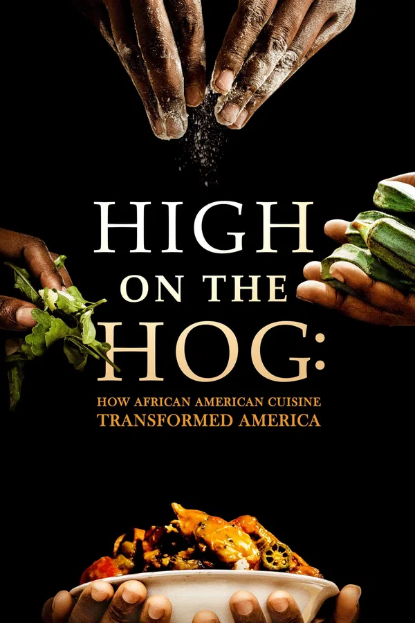 Poster phim High on the Hog: Ẩm thực Mỹ gốc Phi đã thay đổi Hoa Kỳ như thế nào (S2) trên SubNhanh