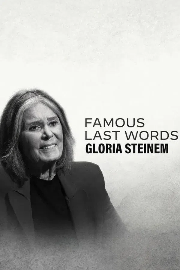 Poster phim Những Lời Trăn Trối Nổi Tiếng: Gloria Steinem trên SubNhanh