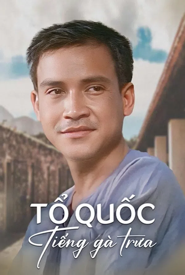 Poster phim Tổ Quốc Tiếng Gà Trưa trên SubNhanh