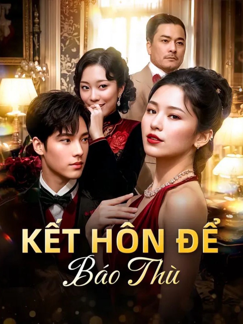 Kết Hôn Để Báo Thù - 复仇婚姻 (2025)
