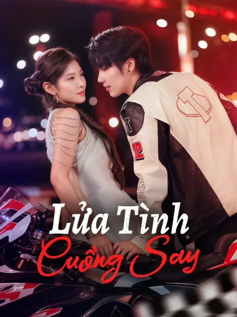 Lửa Tình Cuồng Say - 他燃起了执念 (2025)