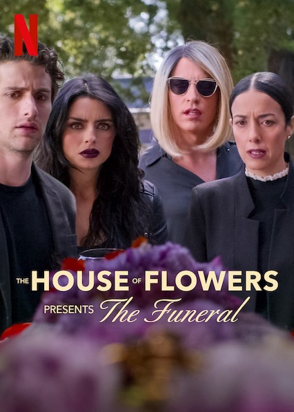 Ngôi nhà hoa: Tang lễ - The House of Flowers Presents: The Funeral (2019) Ngôi nhà hoa: Tang lễ - The House of Flowers Presents: The Funeral (2019)